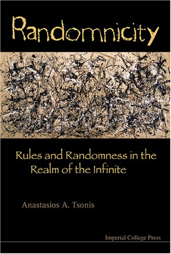 Randomnicity Rules And Randomness In The Realm Of The Infinite Anastasios A Tsonis