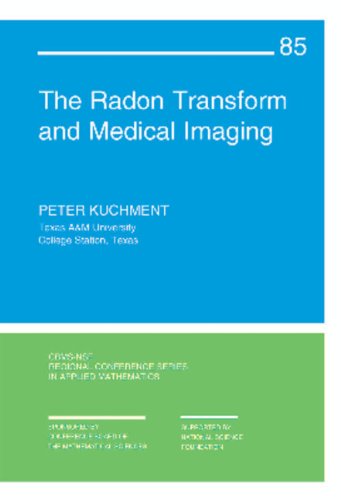 The Radon Transform And Medical Imaging Peter Kuchment