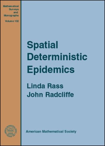 Spatial Deterministic Epidemics Linda Rass John Radcliffe