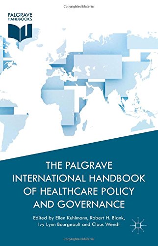 The Palgrave International Handbook Of Healthcare Policy And Governance Ellen Kuhlmann