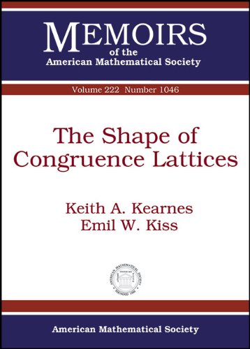 The Shape Of Congruence Lattices Keith A Kearnes Emil W Kiss