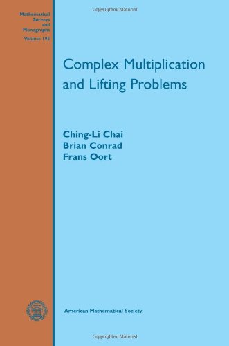 Complex Multiplication And Lifting Problems Chingli Chai Brian Conrad