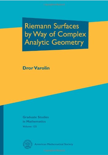 Riemann Surfaces By Way Of Complex Analytic Geometry Dror Varolin