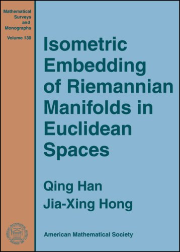 Isometric Embedding Of Riemannian Manifolds In Euclidean Spaces Qing Han And Jiaxing Hong