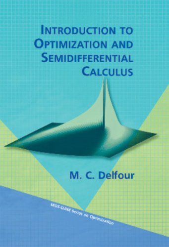 Introduction To Optimization And Semidifferential Calculus Michael C Delfour