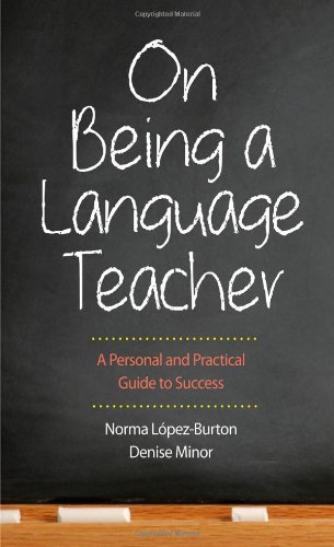 On Being A Language Teacher A Personal And Practical Guide To Success Norma Lpezburton