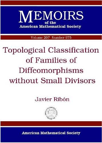 Topological Classification Of Families Of Diffeomorphisms Without Small Divisors Javier Ribon