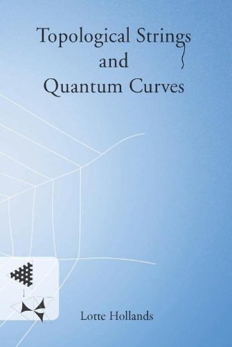 Topological Strings And Quantum Curves Lotte Hollands
