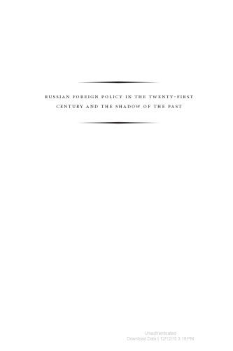 Russian Foreign Policy In The Twentyfirst Century And The Shadow Of The Past Robert Legvold Ed