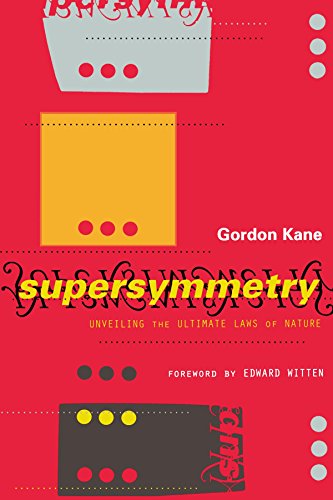Supersymmetry Unveiling The Ultimate Laws Of Nature Reprint Gordon Kane