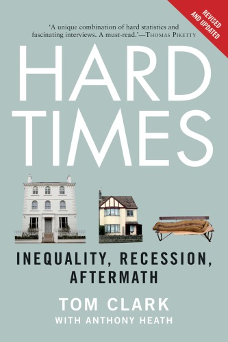Hard Times The Divisive Toll Of The Economic Slump Tom Clark