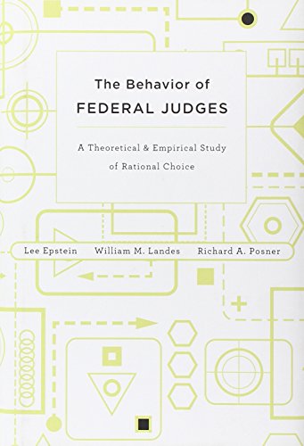 The Behavior Of Federal Judges A Theoretical And Empirical Study Of Rational Choice Lee Epstein
