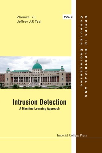 Intrusion Detection A Machine Learning Approach 3rd Zhenwei Yu