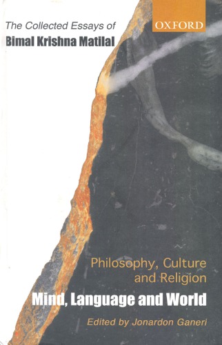 Mind Language And World The Collected Essays Of Bimal Krishna Matilal Matilal