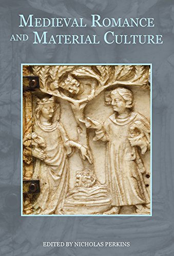 Medieval Romance And Material Culture Nicholas Perkins