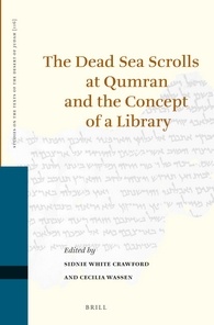 The Dead Sea Scrolls At Qumran And The Concept Of A Library Sidnie White Crawford