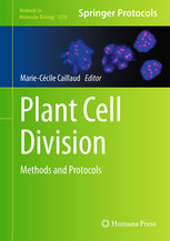 Plant Cell Division Methods And Protocols Marieccile Caillaud Ed