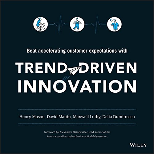 Trenddriven Innovation Beat Accelerating Customer Expectations 1st Edition H Mason