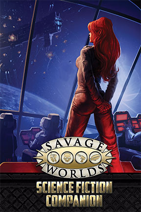 Savage Worlds Science Fiction Companion Pinnacle Entertainment