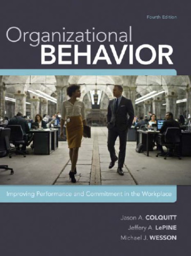 Organizational Behavior Improving Performance And Commitment In The Workplace 4th Jason A Colquitt