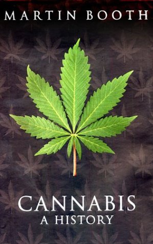 Cannabis A History 1st Martin Booth