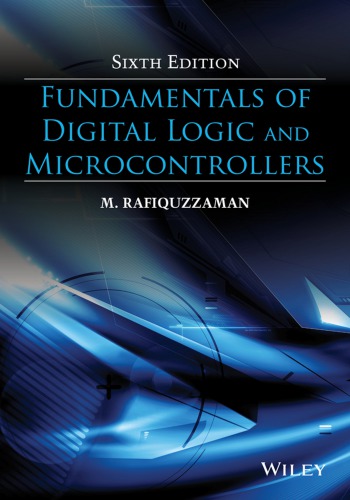 Fundamentals Of Digital Logic And Microcontrollers 6th Edition M Rafiquzzaman