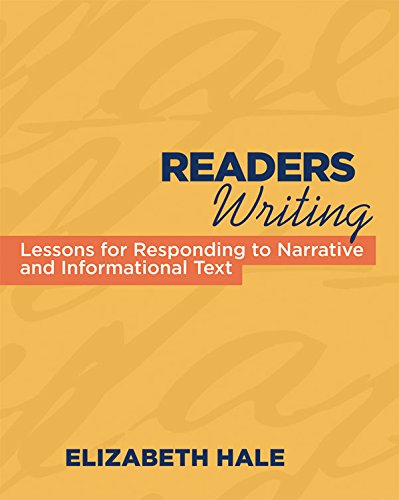 Readers Writing Strategy Lessons For Responding To Narrative And Informational Text Elizabeth Hale