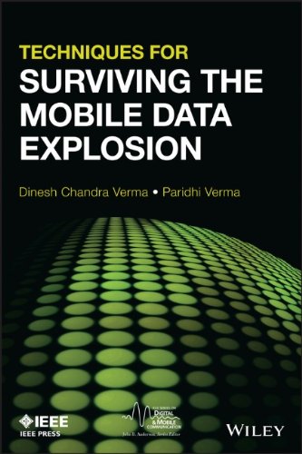 Techniques For Surviving Mobile Data Explosion 1st Edition Dinesh C Verma