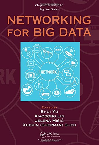 Networking For Big Data Shui Yu Xiaodong Lin Jelena Misic Xuemin Sherman Shen Eds