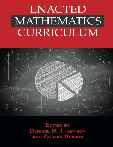 Enacted Mathematics Curriculum A Conceptual Framework And Research Needs Denisse R Thompson