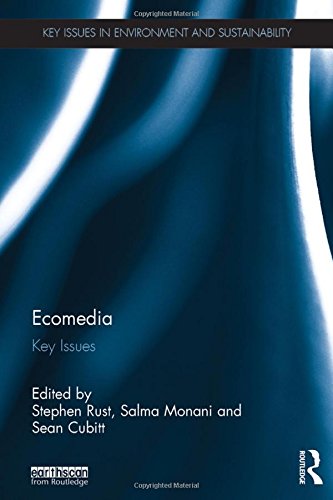 Ecomedia Key Issues Stephen Rust Salma Monani Sean Cubitt