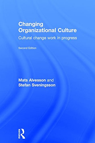 Changing Organizational Culture Cultural Change Work In Progress 2nd Edition Mats Alvesson