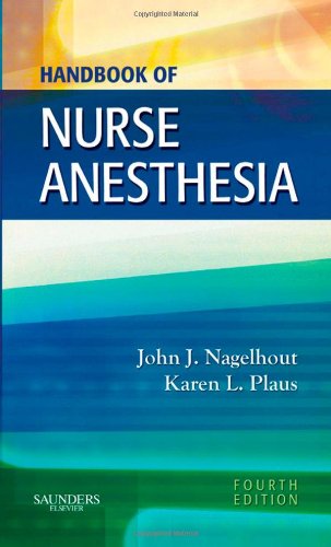 Handbook Of Nurse Anesthesia 4th Edition John J Nagelhout Karen Plaus