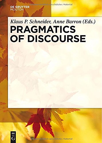 Pragmatics Of Discourse Klaus P Schneider Anne Barron