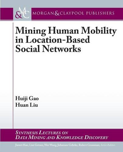 Mining Human Mobility In Locationbased Social Networks Huiji Gao