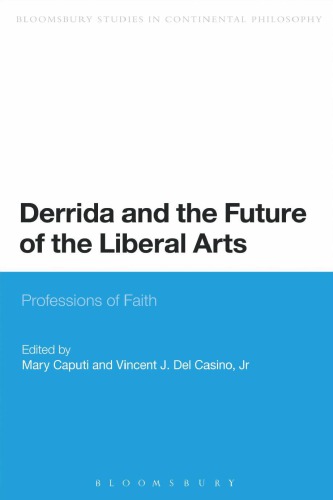 Derrida And The Future Of The Liberal Arts Professions Of Faith Mary Caputi