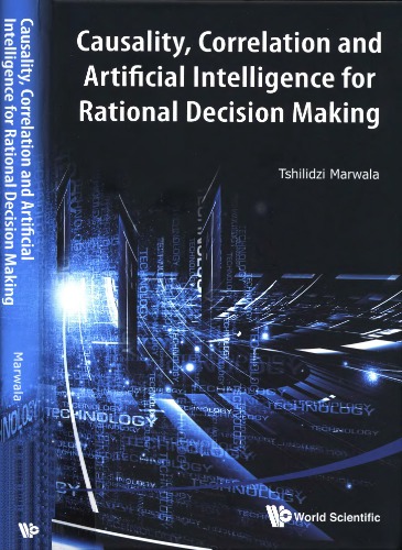 Causality Correlation And Artificial Intelligence For Rational Decision Making Marwala Tshilidzi