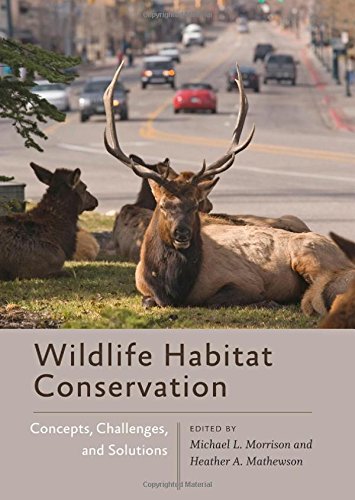 Wildlife Habitat Conservation Concepts Challenges And Solutions 1st Edition Michael L Morrison