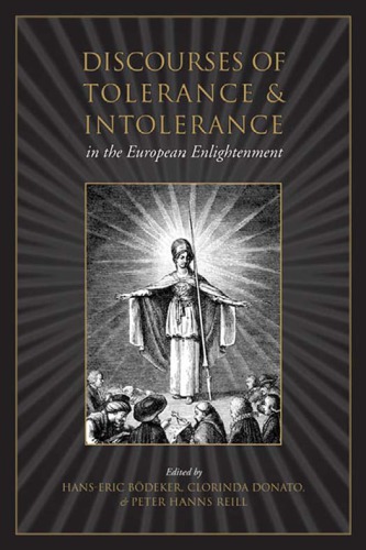 Discourses Of Tolerance And Intolerance In The European Enlightenment 2 Revised Hans Erich Bdeker