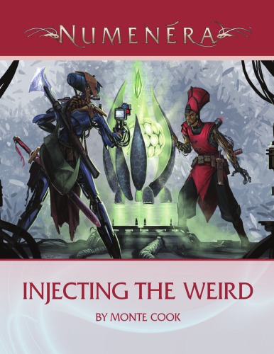 Numenera Injecting The Weird Monte Cook