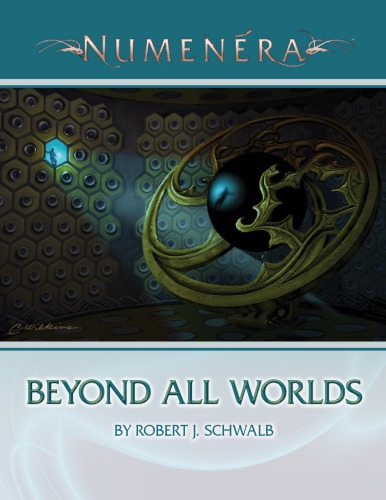Numenera Beyond All Worlds Robert J Schwalb
