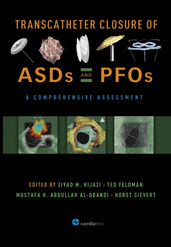 Transcatheter Closure Of Asds And Pfos A Comprehensive Assessment 1st Edition Ziyad M Hijazi