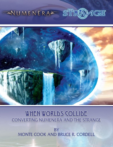 When Worlds Collide Converting Numenera And The Strange Monte Cook