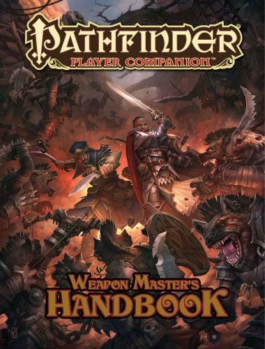 Pathfinder Player Companion Weapon Masters Handbook Paizo Inc