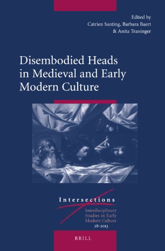 Disembodied Heads In Medieval And Early Modern Culture Catrien Santing