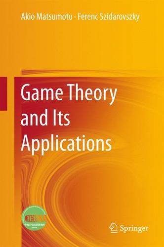 Game Theory And Its Applications 1st Edition Akio Matsumoto Ferenc Szidarovszky