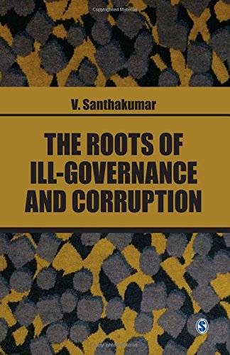 The Roots Of Illgovernance And Corruption V Santhakumar