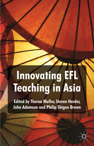 Innovating Efl Teaching In Asia Theron Muller Steven Herder John Adamson