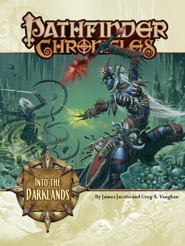 Pathfinder Chronicles Into The Darklands Paizo Inc