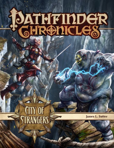 Pathfinder Chronicles City Of Strangers James L Sutter
